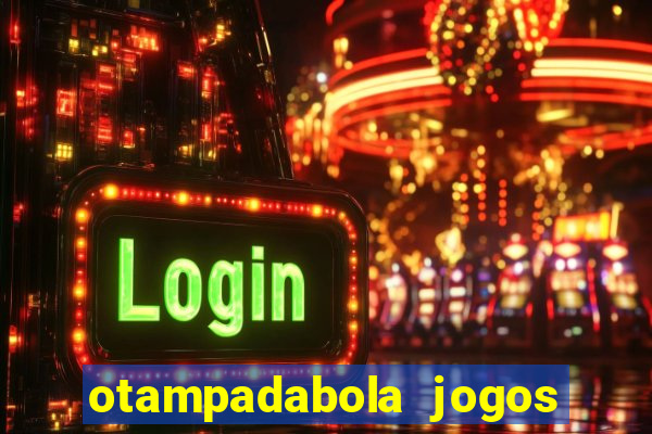 otampadabola jogos ao vivo palmeiras